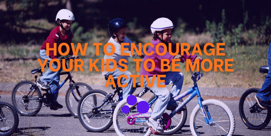 How to Encourage Your Kids to Be More Active