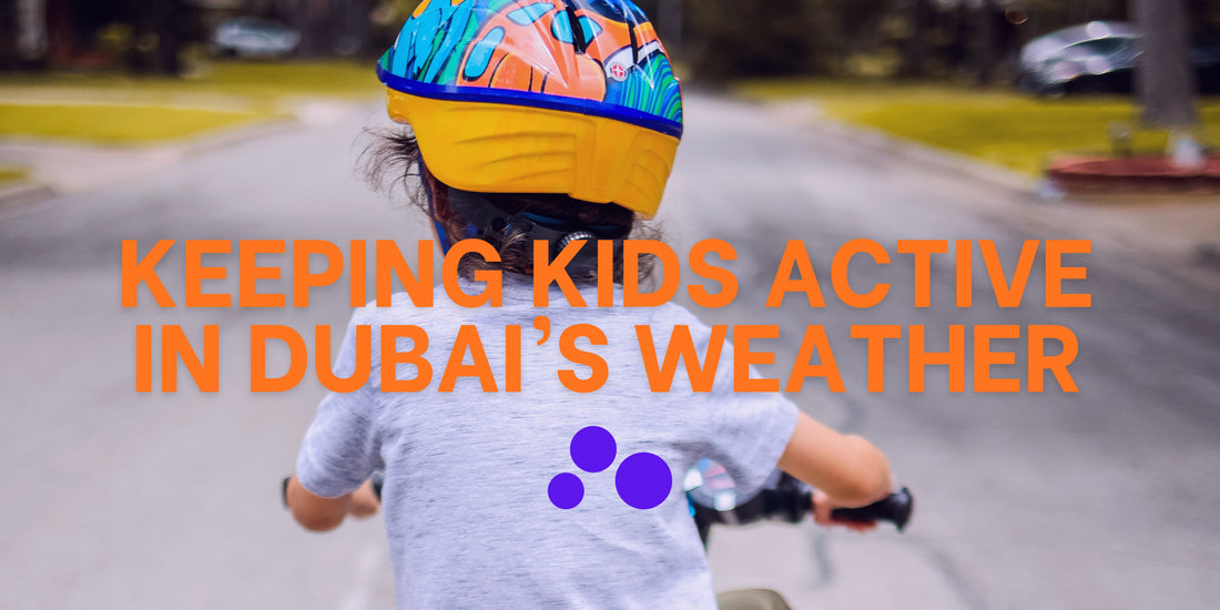 A Mum’s Guide to Keeping Kids Active in Dubai’s Weather